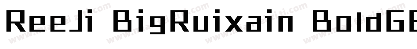 ReeJi BigRuixain BoldGBV10 Regular字体转换